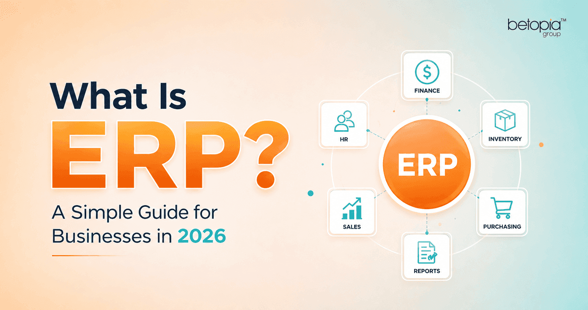 What Is ERP? A Simple Guide for Businesses in 2026
